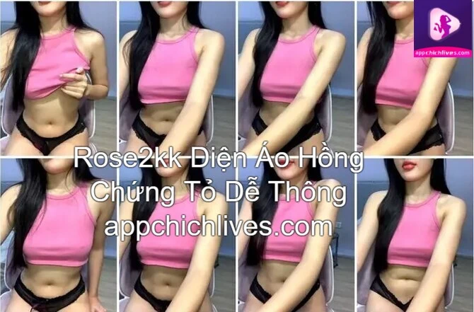 Rose2kk Diện Áo Hồng Chứng Tỏ Dễ Thông 6